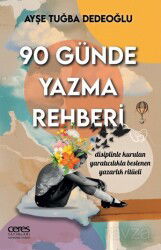 90 Günde Yazma Rehberi - Ceres Yayınları