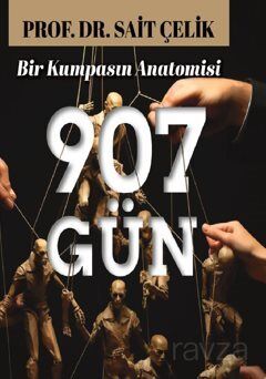 907 Gün / Bir Kumpasin Anatomisi - 1