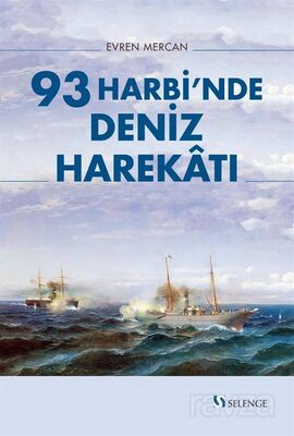 93 Harbi'nde Deniz Harekatı - 1