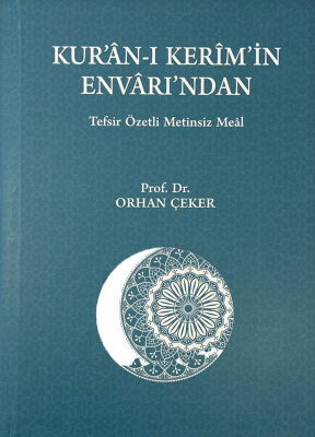 Kur'an-ı Kerim'in Envarı'ndan Tefsir Özetli Metinsiz Meal - 1