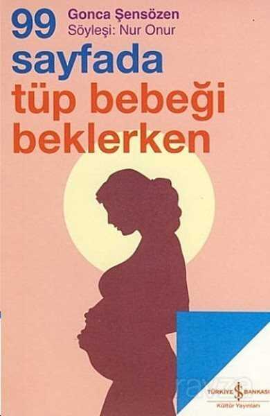 99 Sayfada Tüp Bebeği Beklerken - 1