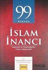 99 Soruda İslam İnancı - 1
