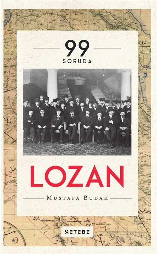 99 Soruda Lozan (Ciltli) - Ketebe Yayınevi