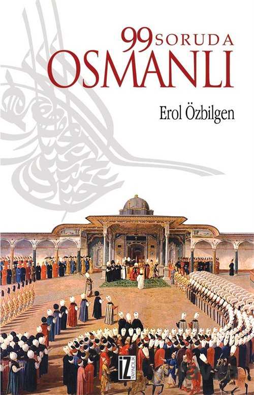 99 Soruda Osmanlı - İz Yayıncılık