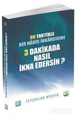 99 Taktikle Bir Hadis İnkarcısını 3 Dakikada Nasıl İkna Edersin? - Polen Yayınları