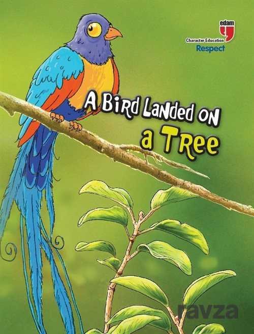 A Bird Landed on a Tree - Respect - 1