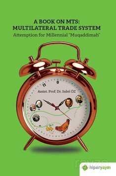 A Book On MTS: Multilateral Trade System 	Attemption For Millenial Muqaddimah