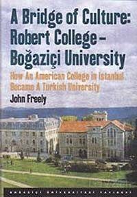 A Bridge of Culture: Robert College-Boğaziçi University - 1