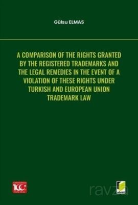 A Comparison of the Rights Granted By the Registered Trademarks and the Legal Remedies in the Event - 1