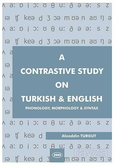 A Contrastive Study on Turkish and English - Zeus Kitabevi
