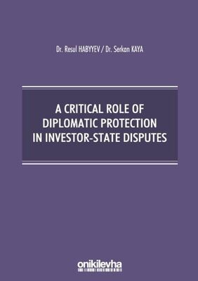 A Critical Role Of Diplomatic Protection in Investor–State Disputes - 1