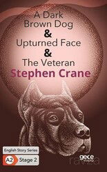 A Dark Brown Dog, Upturned Fax, The Veteran/ İngilizce Hikayeler A2 Stage2 - Gece Kitaplığı