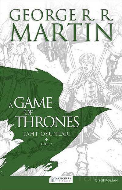 A Game Of Thrones Taht Oyunları Cilt:2 (Çizgi Roman) - Akılçelen Kitaplar