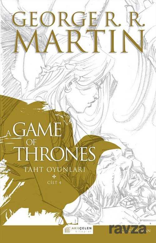 A Game Of Thrones Taht Oyunları Cilt:4 (Çizgi Roman) - Akılçelen Kitaplar