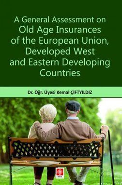 A General Assessment on Old Age Insurances of the European Union, Developed West and Eastern Develop - 1