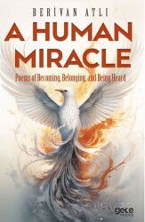 A Human Miracle / Poems of Becoming, Belonging, and Being Heard - Gece Kitaplığı