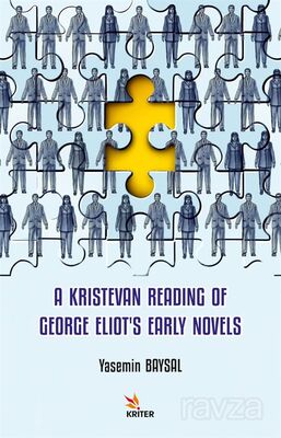 A Kristevan Reading Of George Eliot's Early Novels - 1