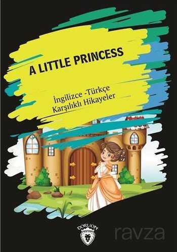 A Little Princess (İngilizce - Türkçe Karşılıklı Hikayeler) - Dorlion Yayınevi