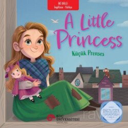 A Little Princess - Küçük Prenses İngilizce Öğreniyorum / İki Dilli Kitaplar - Koç Üniversitesi Yayınları