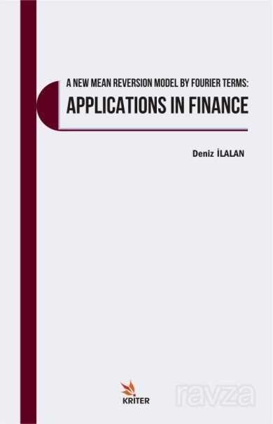 A New Meanreversion Model Byfourierterms: Applications In Finance - Kriter Basım Yayın Dağıtım