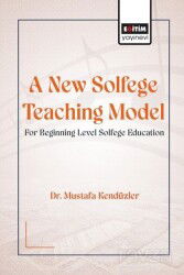 A New Solfege Teaching Model for Beginning Level Solfege - Eğitim Kitabevi