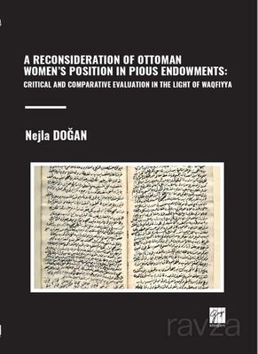 A Reconsıderatıon Of Ottoman Women's Posıtıon In Pıous Endowments: Crıtıcal And Comparatıve Evaluatı - 1