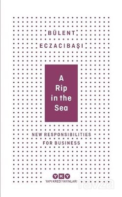 A Rip In The Sea - New Responsibilities For Business (Karton Kapak) - 1