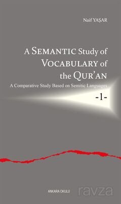 A Semantic Study of Vocabulary of the Qur'an A Comparative Study Based on Semitic Languages 1 - 1