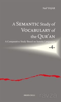 A Semantic Study of Vocabulary of the Qur'an A Comparative Study Based on Semitic Languages 4 - 1