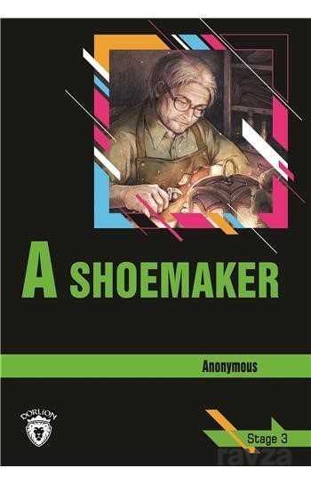 A Shoemaker / Stage 3 (İngilizce Hikaye) - Dorlion Yayınevi