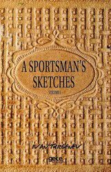 A Sportsman's Sketches Volume I - Gece Kitaplığı