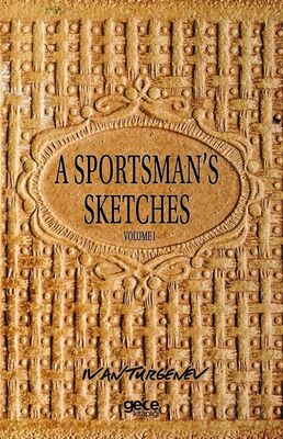 A Sportsman's Sketches Volume I - 1