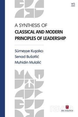A Synthesis of Classical and Modern Principles of Leadership - 1