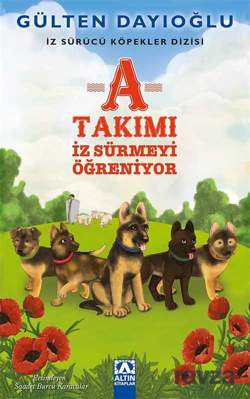 A Takımı İz Sürmeyi Öğreniyor-İz Sürücü Köpekler Dizisi 2 - Altın Kitaplar