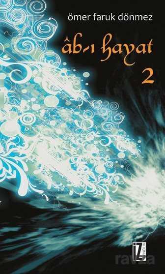 Ab-ı Hayat 2 - İz Yayıncılık