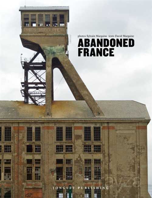 Abandoned France - Jonglez Yayınları