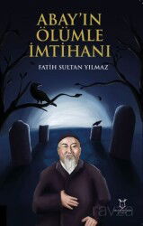 Abay'ın Ölümle İmtihanı - Akademisyen Kitabevi