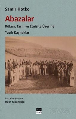 Abazalar : Köken, Tarih ve Etnisite Üzerine Yazılı Kaynaklar - 1