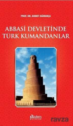 Abbasi Devletinde Türk Kumandanlar - 1