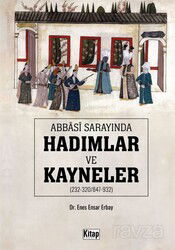 Abbasi Sarayında Hadımlar Ve Kayneler - Kitap Dünyası (Konya)