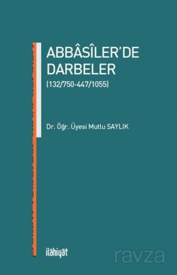 Abbasiler'de Darbeler (132/750-447/1055) - 1