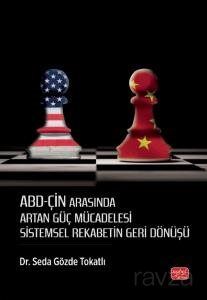 ABD-Çin Arasında Artan Güç Mücadelesi - 1