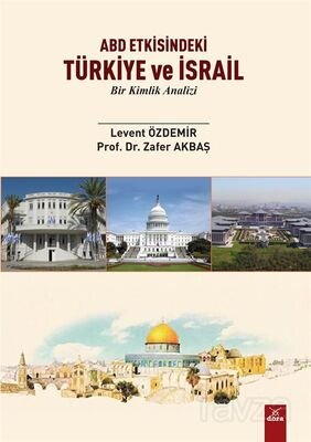 ABD Etkisindeki Türkiye ve İsrail - 1