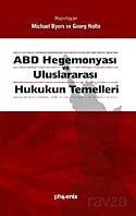 ABD Hegemonyası ve Uluslararası Hukukun Temelleri - 1