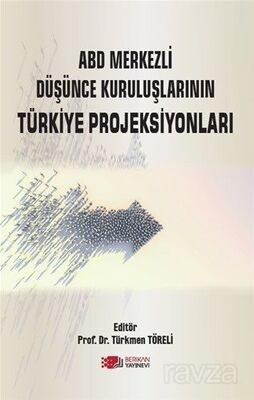 ABD Merkezli Düşünce Kuruluşlarının Türkiye Projeksiyonları - 1