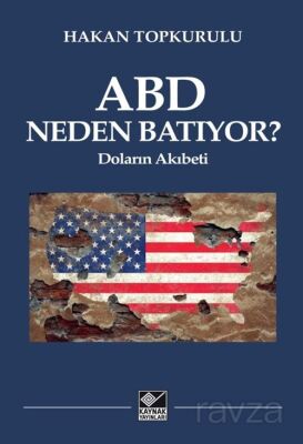 ABD Neden Batıyor? - 1