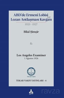 ABD'de Ermeni Lobisi ve Lozan Antlaşması Kavgası 1923-1927 - 1