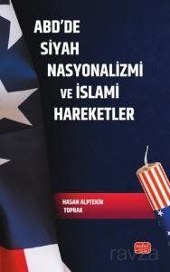 ABD'de Siyah Nasyonalizmi ve İslami Hareketler - 1