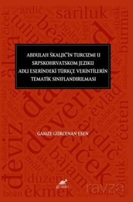 Abdulah Škaljic'in Turcizmi U Srpskohrvatskom Jeziku Adlı Eserindeki Türkçe Verintilerin Tematik Sın - 1