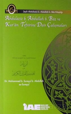 Abdulaziz b. Abdullah Baz ve Kur'an Tefsirine Dair Çalışmaları - 1